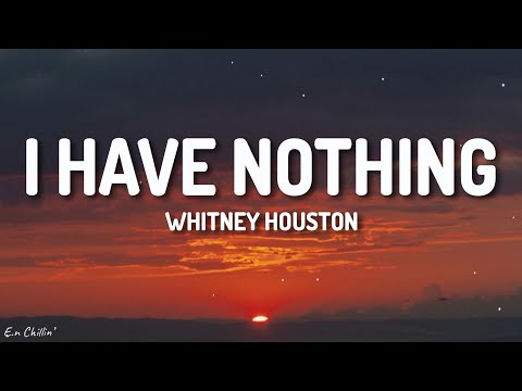 Whitney Houston - I Have Nothing (Lyrics)