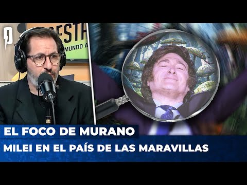 MILEI EN EL PAÍS DE LAS MARAVILLAS |  El Foco de Murano