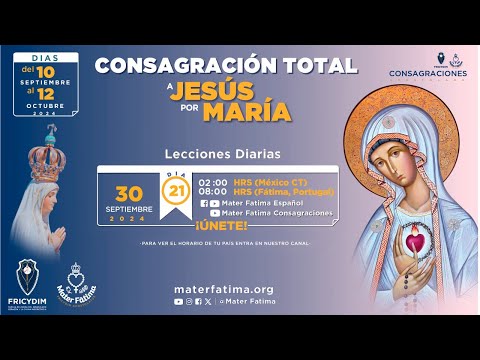 Día 21 - Preparación a la Consagración Total a Jesús por María