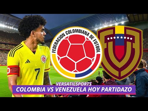 PARTIDAZO HOY COLOMBIA vs VENEZUELA ELIMINATORIAS al MUNDIAL