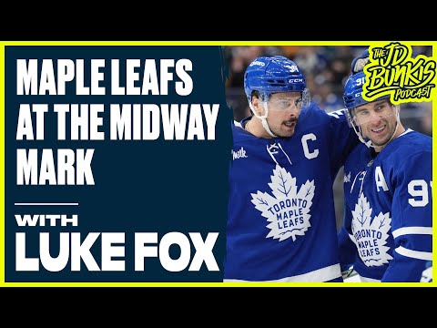 Maple Leafs at the Midway Mark with Luke Fox | JD Bunkis Podcast