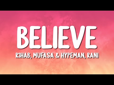 R3HAB, Mufasa & Hypeman, RANI - Believe (Shooting Stars) (Lyrics)