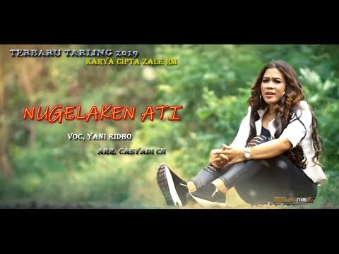 NUGELAKEN ATI Voc. YANI RIDHO (Tarling Terbaru 2019 Cipt. Zale Rm) + Lirik