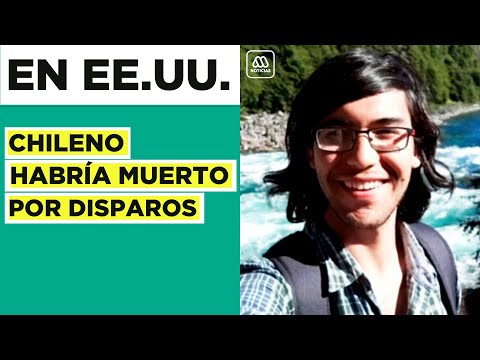 Científico chileno habría muerto por balas: Las pistas del crimen en Estados Unidos