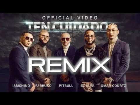 TEN CUIDADO - PITBULL - FARRUKO - IAMCHINO - EL ALFA - OMAR COURTZ   - REMIX LJ (EXTENDED)