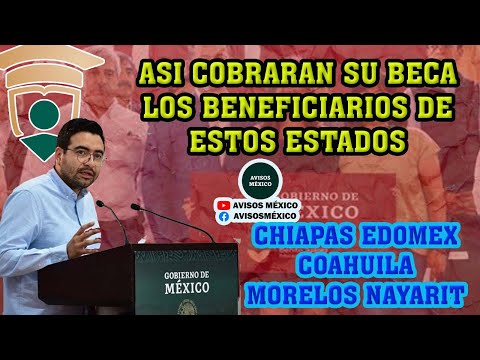 ATENCIÓN  Beca BIENESTAR Benito Juárez: ¡Si formas parte de estos estados así cobrarás tu beca!