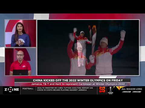 China kicks off Winter Olympics! Jamaica, T& T and Haiti to represent Caribbean | Zone