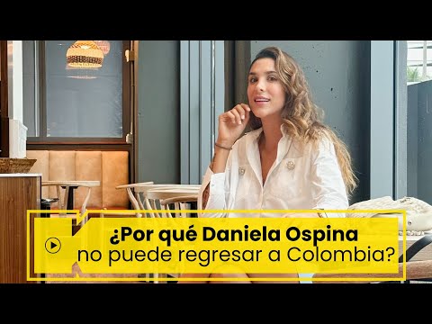 Daniela Ospina: ¿Cuáles son las razones por las que la modelo no puede viajar a Colombia