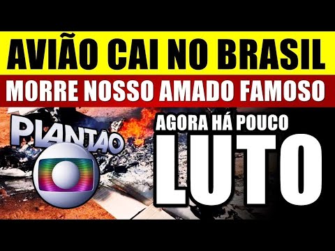AVIÃO ACABA de CAlR no BRASIL com FAMOSO e AUTORIDADES CONFIRMAM: 'ELE M0RREU'
