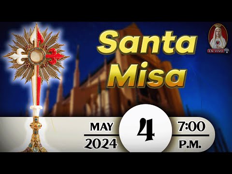 Santa Misa en Caballeros de la Virgen, 4 de mayo de 2024  7:00 p.m.