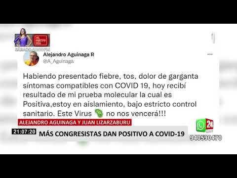 Parlamentarios Alejandro Aguinaga y Juan Lizarzaburu informaron que dieron positivo a Covid-19