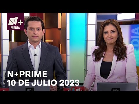 N+Prime - Programa Completo: 10 de julio 2023