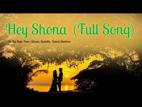 Hey Shona | Full Song | Ta Ra Rum Pum | Saif Ali Khan, Rani Mukerji | Shaan, Sunidhi, Vishal-Shekhar