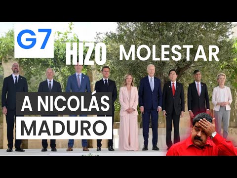   El G7 Hizo MOLESTAR A Nicolás Otra Vez ENTÉRATE AQUÍ ??