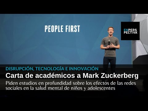 Carta de académicos a Mark Zuckerberg: Piden estudios en profundidad sobre los efectos de las RRSS