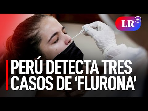 Perú detecta los primeros tres casos de ‘flurona’ en Amazonas: uno falleció al no estar vacunado