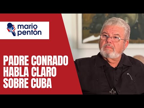 Sin pelos en la lengua: padre Conrado habla sobre la Cuba de hoy