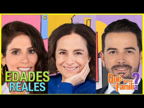 Edades REALES de los ACTORES de ¿Que? le pasa a mi familia Televisa