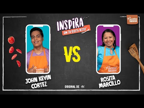 John Kevin Cortez VS Rosita Marcillo #InspiraConRecetasNestlé - Duelo 3