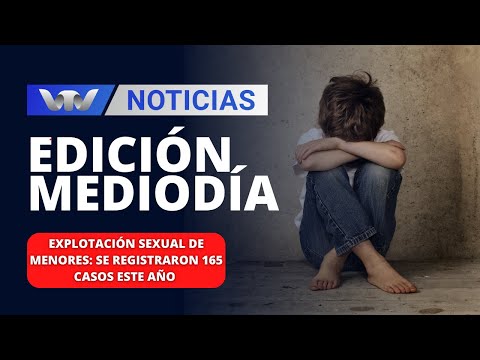 Edición Mediodía 07/12 | Explotación sexual de menores: se registraron 165 casos este año
