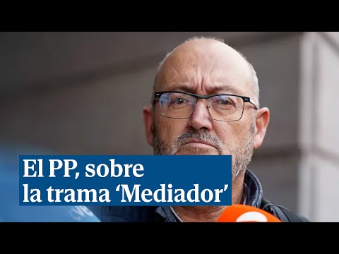 El PP acusa al PSOE de ser la sede principal de la trama 'Mediador', corrupta y machista