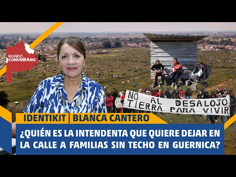 Blanca Cantero: ¿quién es la intendenta que quiere dejar en la calle a familias sin techo