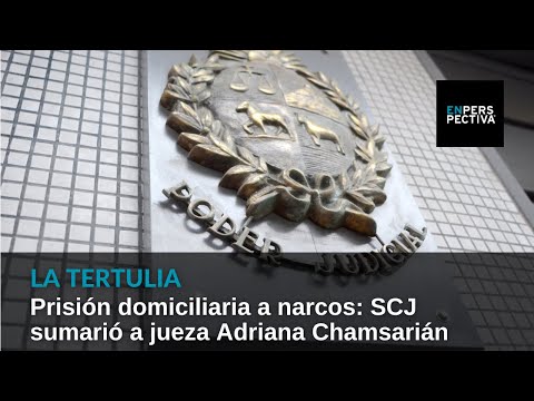 Prisión domiciliaria a narcos: SCJ sumarió a jueza Adriana Chamsarián