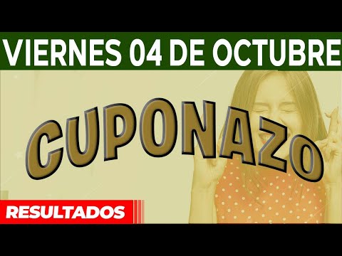 Resultado del sorteo Cuponazo del Viernes 4 de Octubre del 2024.