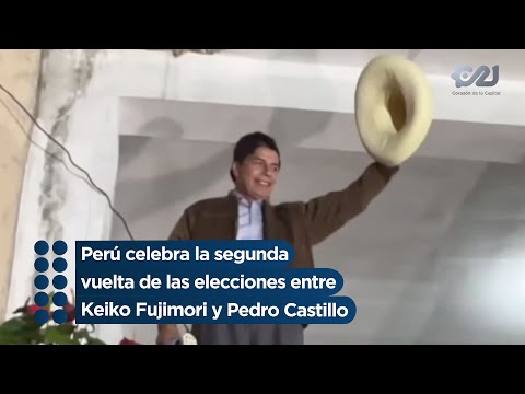 Peru? celebra la segunda vuelta de las elecciones entre Keiko Fujimori y Pedro Castillo