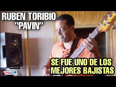 MUERE RUBEN TORIBIO “PAVIN” UNO DE LOS MEJORES BAJISTAS DOMINICANOS