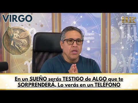 VIRGO; En un SUEÑO serás TESTIGO de ALGO que te SORPRENDERÁ, Lo verás en un TELÉFONO