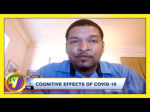 Cognitive Effects of Covid-19 | TVJ News - February 24 2021