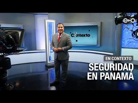 Seguridad en Panamá | En Contexto