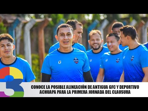Conoce la posible alineación de Antigua GFC y Deportivo Achuapa para la primera jornada del Clausura