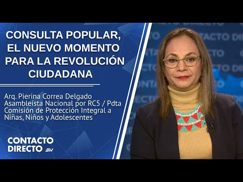 Entrevista con Pierina Correa Delgado - Asambleísta Nacional por RC5 | Contacto Directo | Ecuavisa