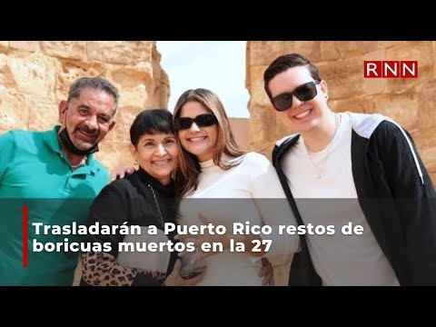 Trasladarán a Puerto Rico restos de boricuas muertos en la 27