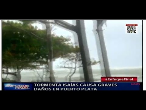 Resumen Cibao: Tormenta Isaías causa graves daños en Puerto Plata