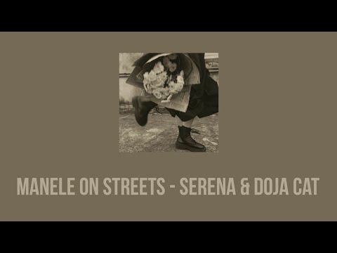 Manele on streets - Serena & Doja Cat ( Lyrics ) | Romanian | English Translated |