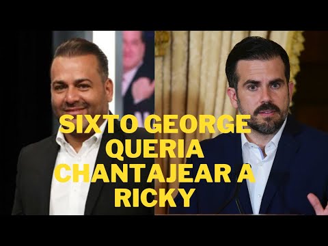 Sixto George intento chantajear a Ricardo Rossello