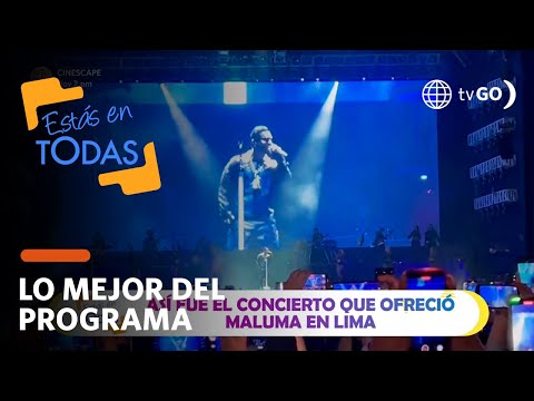 Estás en Todas: Así fue el concierto de Maluma en Lima (HOY)