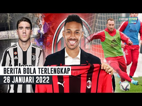 Sepak Bola⚽ Vlahovic ke Juve, Diteror Fans Fiorentina 😱 Eriksen Latihan di Ajax 🤩 Auba Gabung Milan-BERITA BOLA