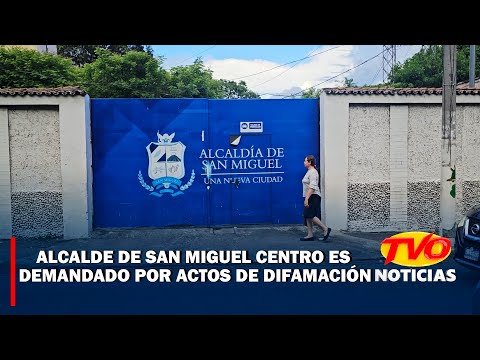 Alcalde de San Miguel Centro es demandado por actos de difamación.
