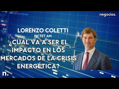 Lorenzo Coletti | ¿Cuál va a ser el impacto en los mercados de la crisis energética?