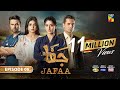 Jafaa - Ep 06 - [CC] 28th June 2024 - Sponsored By Salai, Masterpaints & Ujooba Beauty Cream, HUM TV