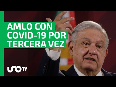 AMLO da positivo a COVID-19 por tercera vez