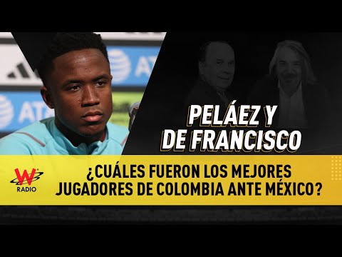 ¿Cuáles fueron los mejores jugadores de Colombia ante México?