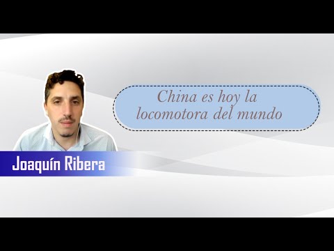 Joaquín Ribera: “China es hoy la locomotora del mundo”