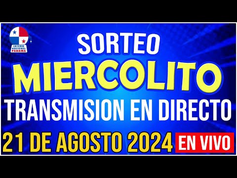 EN VIVO SORTEO MIERCOLITO 21 de AGOSTO de 2024 - Loteria Nacional de Panamá