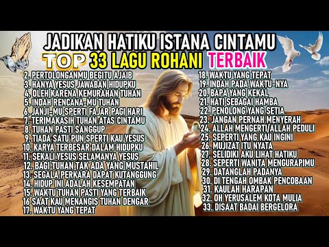 KUMPULAN NONSTOP LAGU ROHANI PILIHAN TERBAIK 2025 -  JADIKAN HATIKU ISTANA CINTAMU
