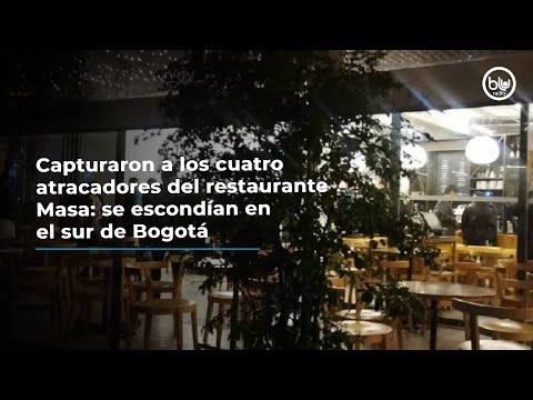 Capturaron a los cuatro atracadores del restaurante Masa: se escondían en el sur de Bogotá